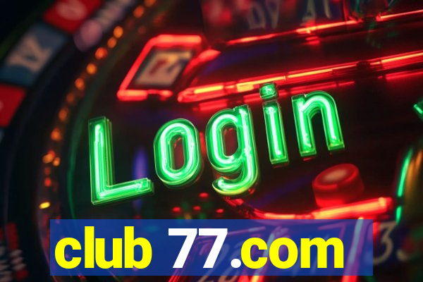 club 77.com